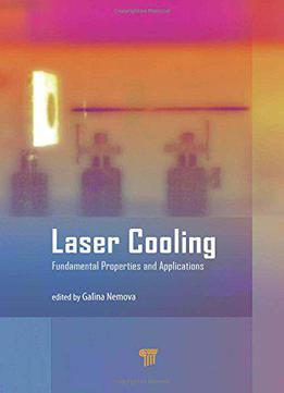 Laser Cooling: Fundamental Properties And Applications