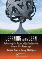 Learning With Lean: Unleashing The Potential For Sustainable Competitive Advantage