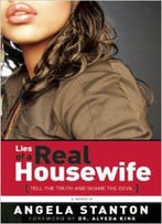 Lies Of A Real Housewife: Tell The Truth And Shame The Devil