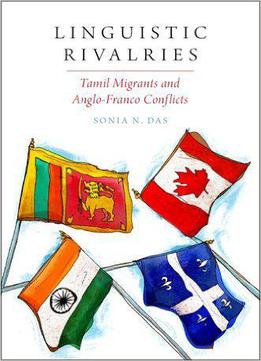 Linguistic Rivalries: Tamil Migrants And Anglo-franco Conflicts