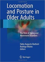 Locomotion And Posture In Older Adults: The Role Of Aging And Movement Disorders