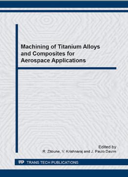 Machining Of Titanium Alloys And Composites For Aerospace Applications