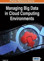 Managing Big Data In Cloud Computing Environments