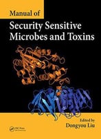 Manual Of Security Sensitive Microbes And Toxins