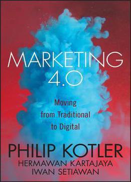 Marketing 4.0: Moving From Traditional To Digital