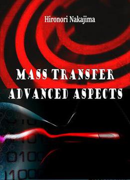 Mass Transfer: Advanced Aspects Ed. By Hironori Nakajima