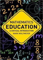 Mathematics Education: A Critical Introduction