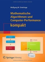 Mathematische Algorithmen Und Computer- Performance Kompakt (It Kompakt)