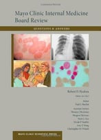 Mayo Clinic Internal Medicine Board Review Questions And Answers, 10 Edition