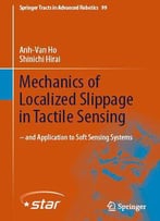 Mechanics Of Localized Slippage In Tactile Sensing: And Application To Soft Sensing Systems