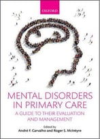 Mental Disorders In Primary Care: A Guide To Their Evaluation And Management