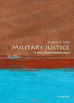 Military Justice: A Very Short Introduction, 2nd Edition