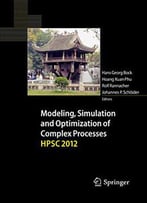Modeling, Simulation And Optimization Of Complex Processes - Hpsc 2012