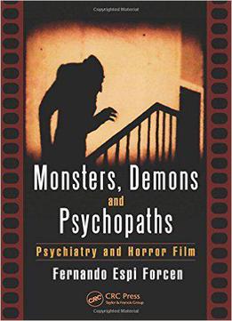 Monsters, Demons And Psychopaths: Psychiatry And Horror Film