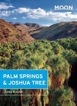 Moon Palm Springs & Joshua Tree (moon Handbooks)