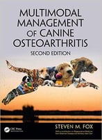 Multimodal Management Of Canine Osteoarthritis, Second Edition