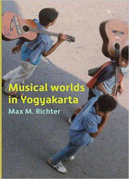 Musical Worlds Of Yogyakarta