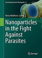 Nanoparticles In The Fight Against Parasites