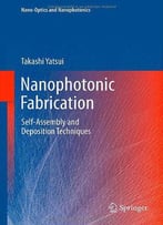 Nanophotonic Fabrication: Self-Assembly And Deposition Techniques