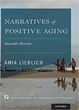 Narratives Of Positive Aging: Seaside Stories
