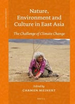 Nature, Environment And Culture In East Asia