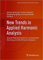 New Trends In Applied Harmonic Analysis: Sparse Representations, Compressed Sensing, And Multifractal Analysis