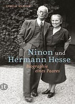 Ninon Und Hermann Hesse: Biographie Eines Paares