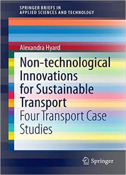 Non-technological Innovations For Sustainable Transport: Four Transport Case Studies
