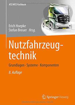 Nutzfahrzeugtechnik: Grundlagen, Systeme, Komponenten (atz/mtz-fachbuch)
