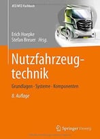 Nutzfahrzeugtechnik: Grundlagen, Systeme, Komponenten (Atz/Mtz-Fachbuch)