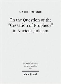 On The Question Of The Cessation Of Prophecy In Ancient Judaism
