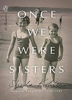 Once We Were Sisters: A Memoir