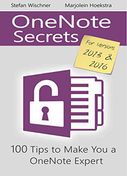 Onenote Secrets: 100 Tipps For Onenote 2013 And 2016
