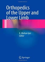 Orthopedics Of The Upper And Lower Limb