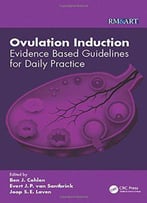 Ovulation Induction: Evidence Based Guidelines For Daily Practice