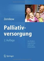 Palliativversorgung Von Kindern, Jugendlichen Und Jungen Erwachsenen, 2 Auflage