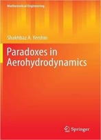 Paradoxes In Aerohydrodynamics