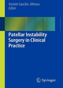 Patellar Instability Surgery In Clinical Practice