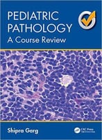 Pediatric Pathology: A Course Review