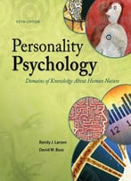 Personality Psychology: Domains Of Knowledge About Human Nature, 5th Edition