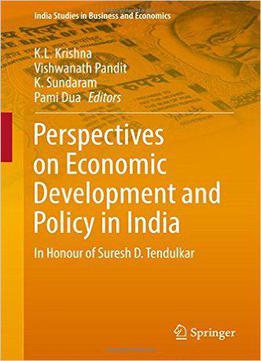 Perspectives On Economic Development And Policy In India: In Honour Of Suresh D. Tendulkar