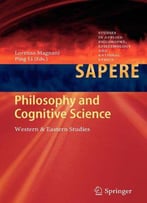 Philosophy And Cognitive Science: Western & Eastern Studies