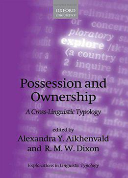 Possession And Ownership (explorations In Linguistic Typology)