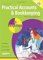 Practical Accounts & Bookkeeping In Easy Steps