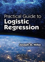 Practical Guide To Logistic Regression