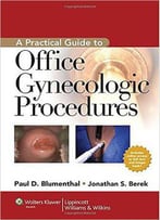 Practical Guide To Outpatient Gynecologic Procedures (2nd Edition)
