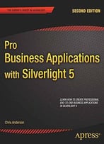 Pro Business Applications With Silverlight 5 (2nd Edition)