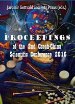 Proceedings Of The 2nd Czech-China Scientific Conference 2016 Ed. By Jaromir Gottvald And Petr Praus