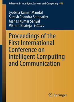 Proceedings Of The First International Conference On Intelligent Computing And Communication