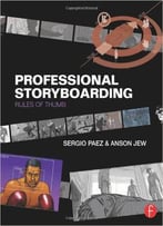 Professional Storyboarding: Rules Of Thumb